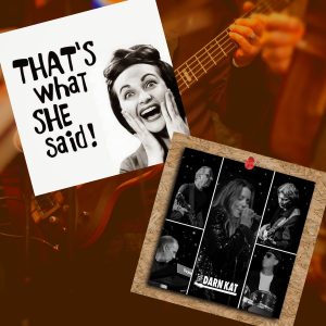 DOUBLE BILL: That’s What She Said & That Darn Kat